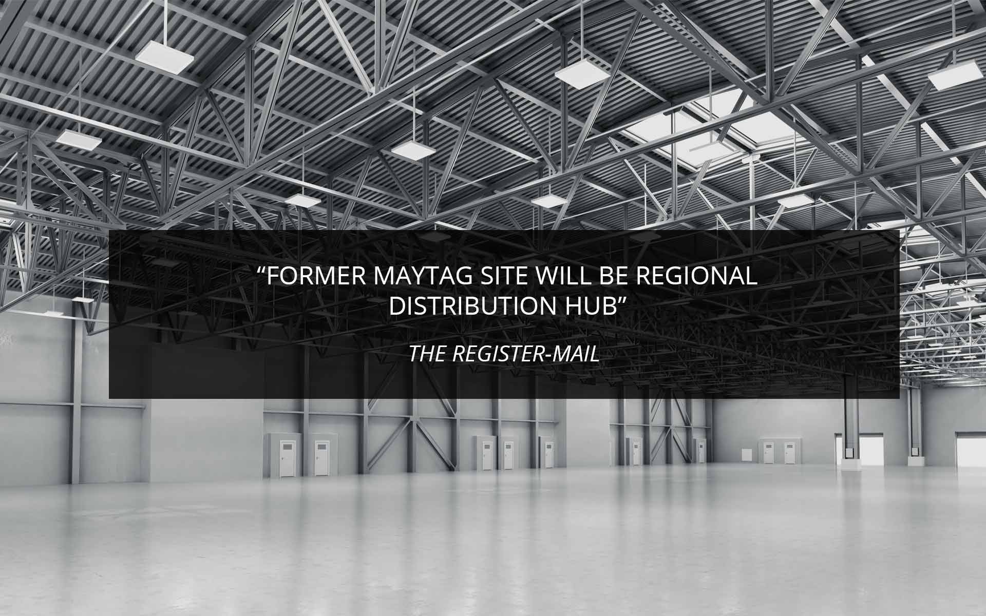 Former Maytag Site Will Be Regional Distribution Hub