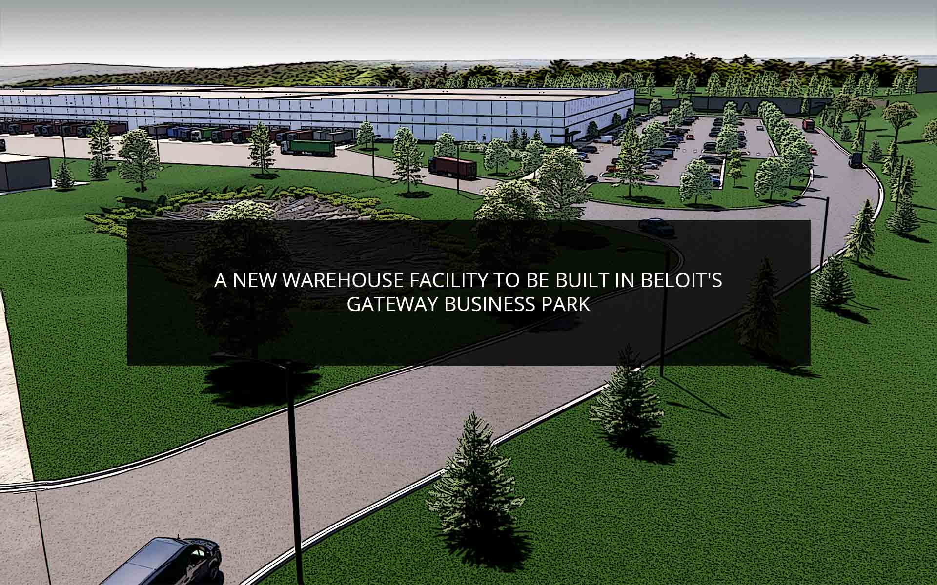 A new warehouse facility to be built in Beloit's Gateway Business Park | Phoenix Investors