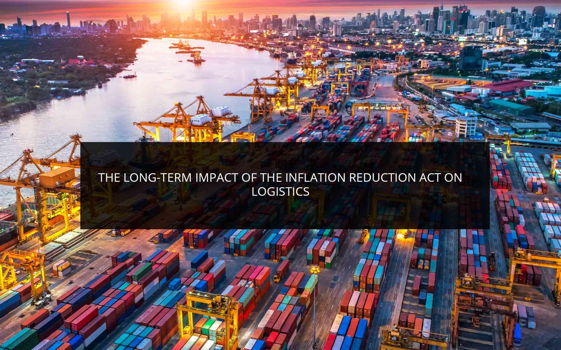 3 Effects of the Inflation Reduction Act on Logistics